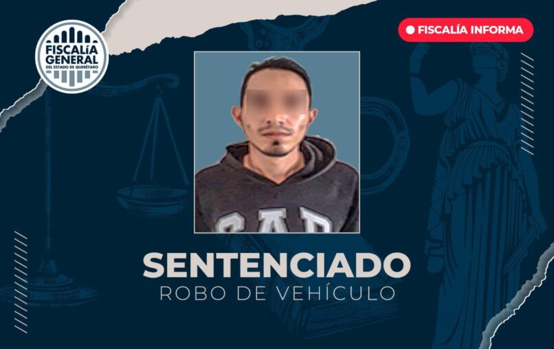 Obtiene FGE sentencia de 4 años 6 meses de prisión por robo de vehículo en San Juan del Río
