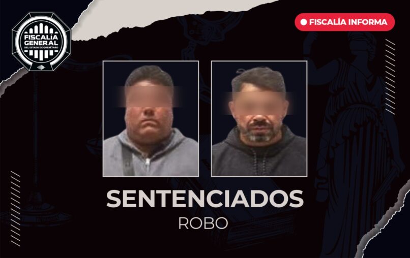Luis Antonio “N” y Ricardo “N” sentenciados por robo en Querétaro